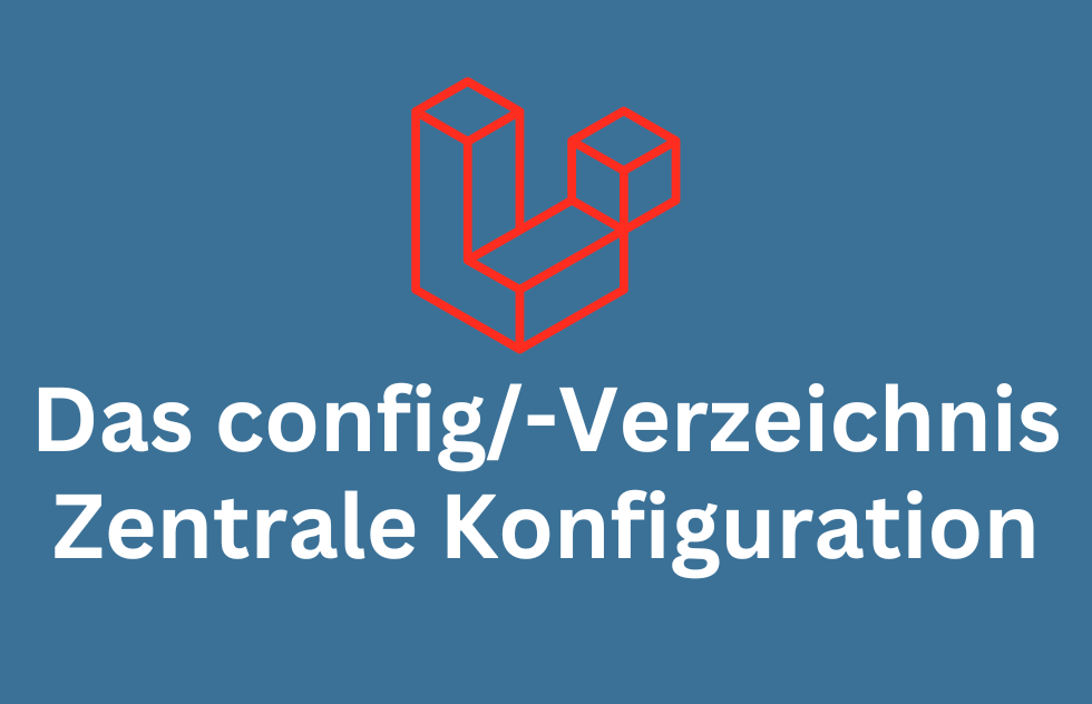 Das config/-Verzeichnis – Zentrale Konfiguration